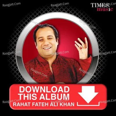 Download this Album - Rahat Fateh Ali Khan Poster