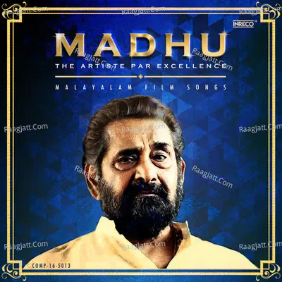 Madhu-The Artiste Par Excellence - K J Yesudas