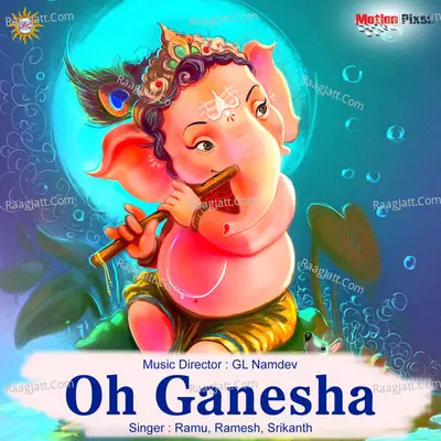 Oh Ganesha - Ramu