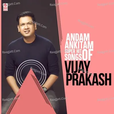 Andam Ankitam - Super Hit Songs Of Vijay Prakash Poster
