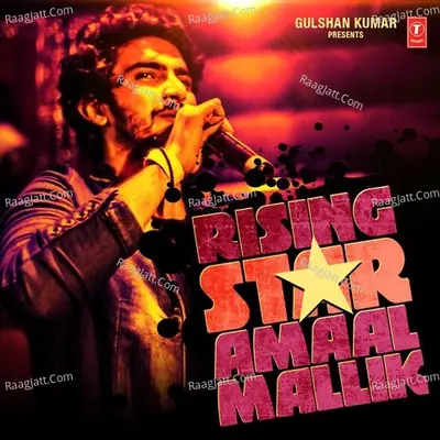 Rising Star - Amaal Mallik Poster