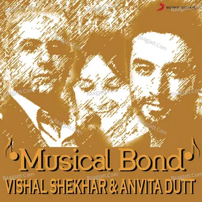 Musical Bond: Vishal Shekhar & Anvita Dutt Poster