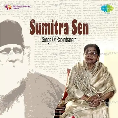 Songs Of Rabindranath Sumitra Sen - Suchitra Mitra