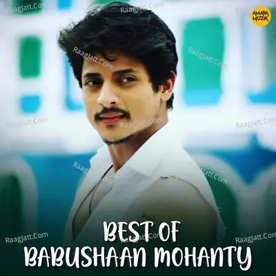 Best of Babushaan Mohanty Poster