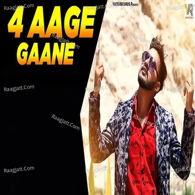 4 Aage Gaane