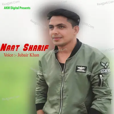 Naat Sharif - Jubair khan