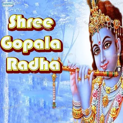 Shree Gopala Radha - Miten Chhadva