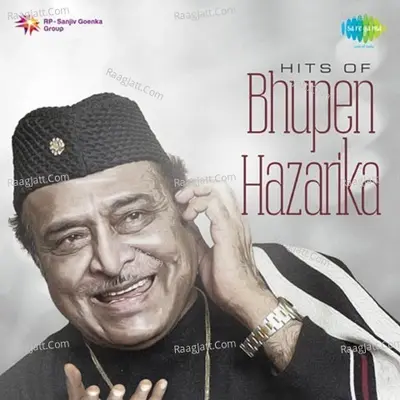 Hits Of Bhupen Hazarika - Bhupen Hazarika