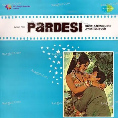 Pardesi - Lata Mangeshkar