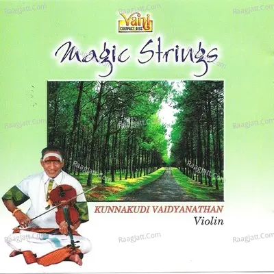 Magic String (Kunnakudi Vaidyanathan) - Kunnakudi Vaidyanathan