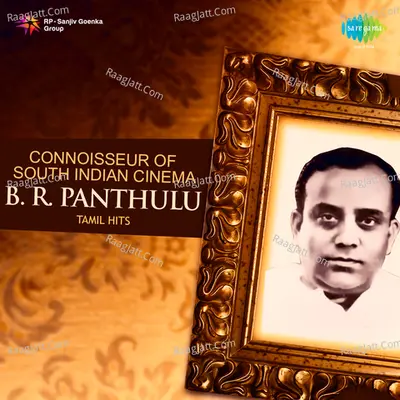 Connoisseur of South Indian Cinema- B. R. Panthulu - Tamil Hits Poster