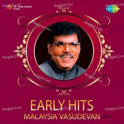 Early Hits - Malaysia Vasudevan - Malaysia Vasudevan