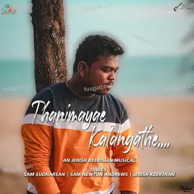 Thanimayae Kalangathe - Jerish Keerthan