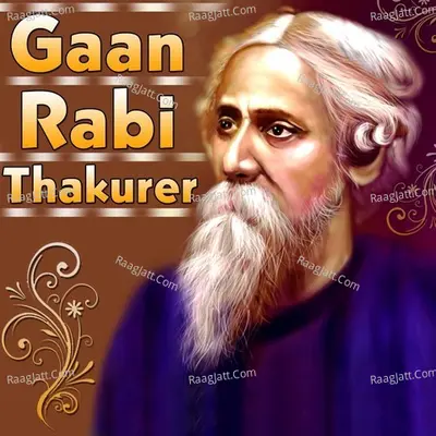 Gaan Rabi Thakurer - Rabindranath Tagore