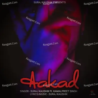 Aakad (feat. Kamalpreet Singh)