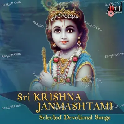 Sri Krishna Janmashtami Selected Devotional Songs Poster