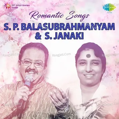 Romantic Songs S. P. Balasubrahmanyam and S. Janaki - S. P. Balasubrahmanyam
