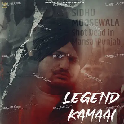 Legend Kamaai (Tribute to Sidhu Moose Wala)