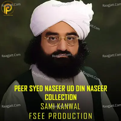 Peer Syed Naseer Ud Din Naseer Collection - Sami Kanwal