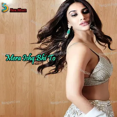 Mera Ishq Bhi To - Mosa Imrahim
