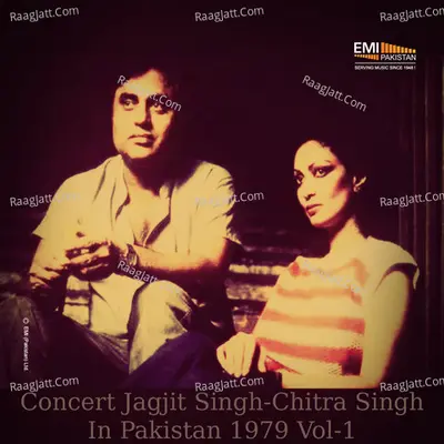 Concert Jagjit Singh - Chitra Singh in Pakistan, Vol. 1 (Live) - Jagjit Singh