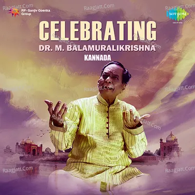 Celebrating Dr. M. Balamuralikrishna - Kannada - M. Balamuralikrishna