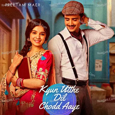 Kyun Utthe Dil Chhod Aaye Poster