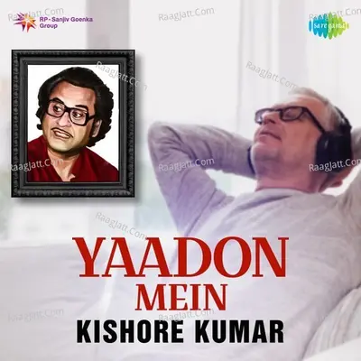 Yaadon Mein - Kishore Kumar - Kishore Kumar