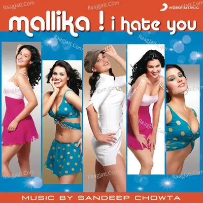 Mallika I Hate You Poster