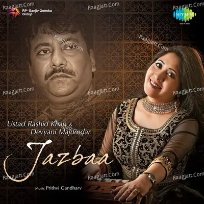 Jazbaa - Ustad Rashid Khan