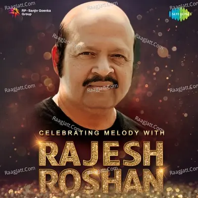 Celebrating Melody with Rajesh Roshan - Rajesh Roshan