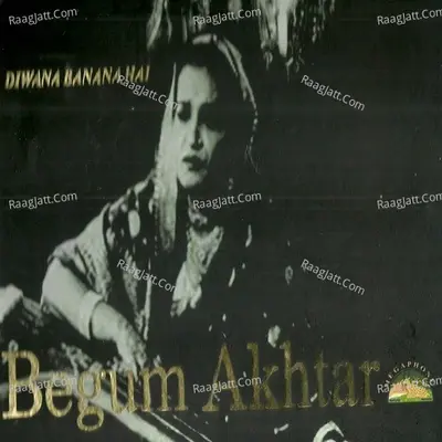 Dewana Banana Hai - Begum Akhtar-4 Pack - Begum Akhtar