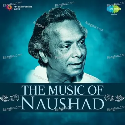 The Music of Naushad - Lata Mangeshkar