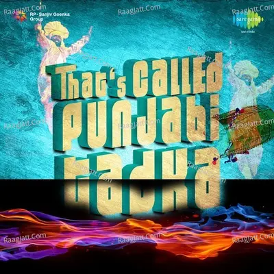 Thats Called Punjabi Tadka - Sukhwinder Singh