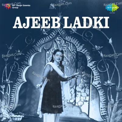 Ajeeb Ladki - Ghulam Mohammad