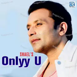 Shael's Onlyy U