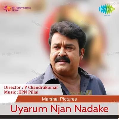 Uyarum Njan Nadake Poster