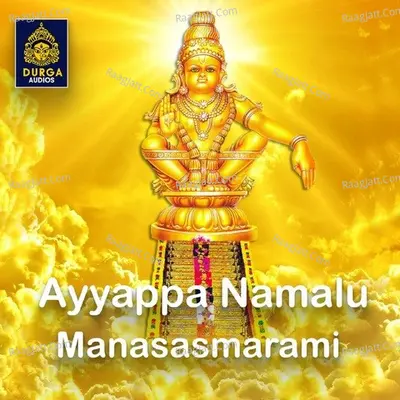 Ayyappa Namalu Manasasmarami (Ayyappa Namalu) - Ramu