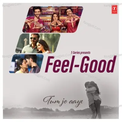 Feel-Good Tum Jo Aaye Poster
