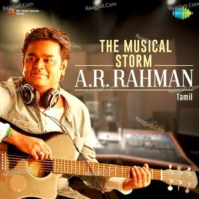 The Musical storm - A. R. Rahman - A. R. Rahman