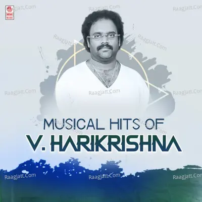 Musical Hits Of V. Harikrishna - V. Harikrishna