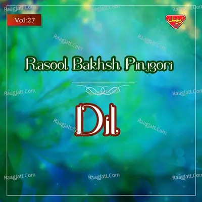 Dil, Vol. 27 - Rasool Bakhsh Pinjgori