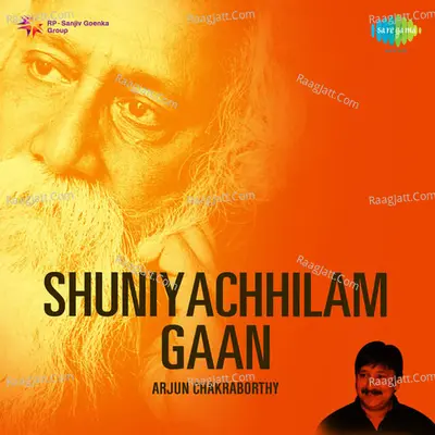 Shuniyachhilam Gaan Arjun Chakraborthy Bengali - Arjun Chakraborty