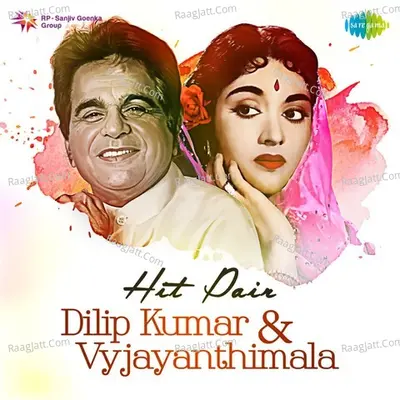 Hit Pair - Dilip Kumar and Vyjayanthimala - Mukesh