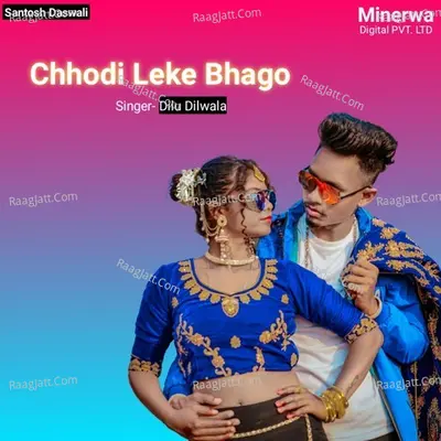 Chhodi Leke Bhago Cover