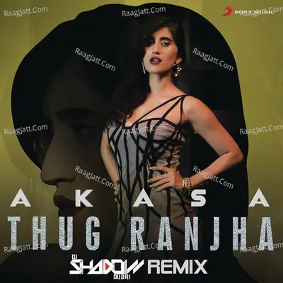 Thug Ranjha (DJ Shadow Dubai Remix) Cover