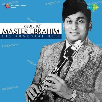 Tribute To Master Ebrahim Instrumental Hits - Master Ebrahim