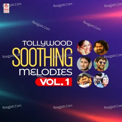 Tollywood Soothing Melodies Vol-1 Poster