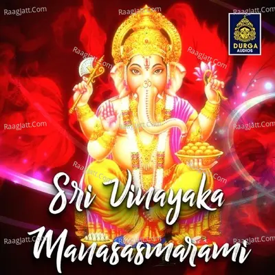 Sri Vinayaka Manasasmarami - Ramu