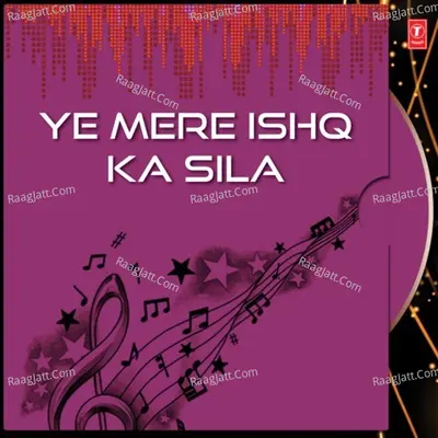 Ye Mere Ishq Ka Sila Poster